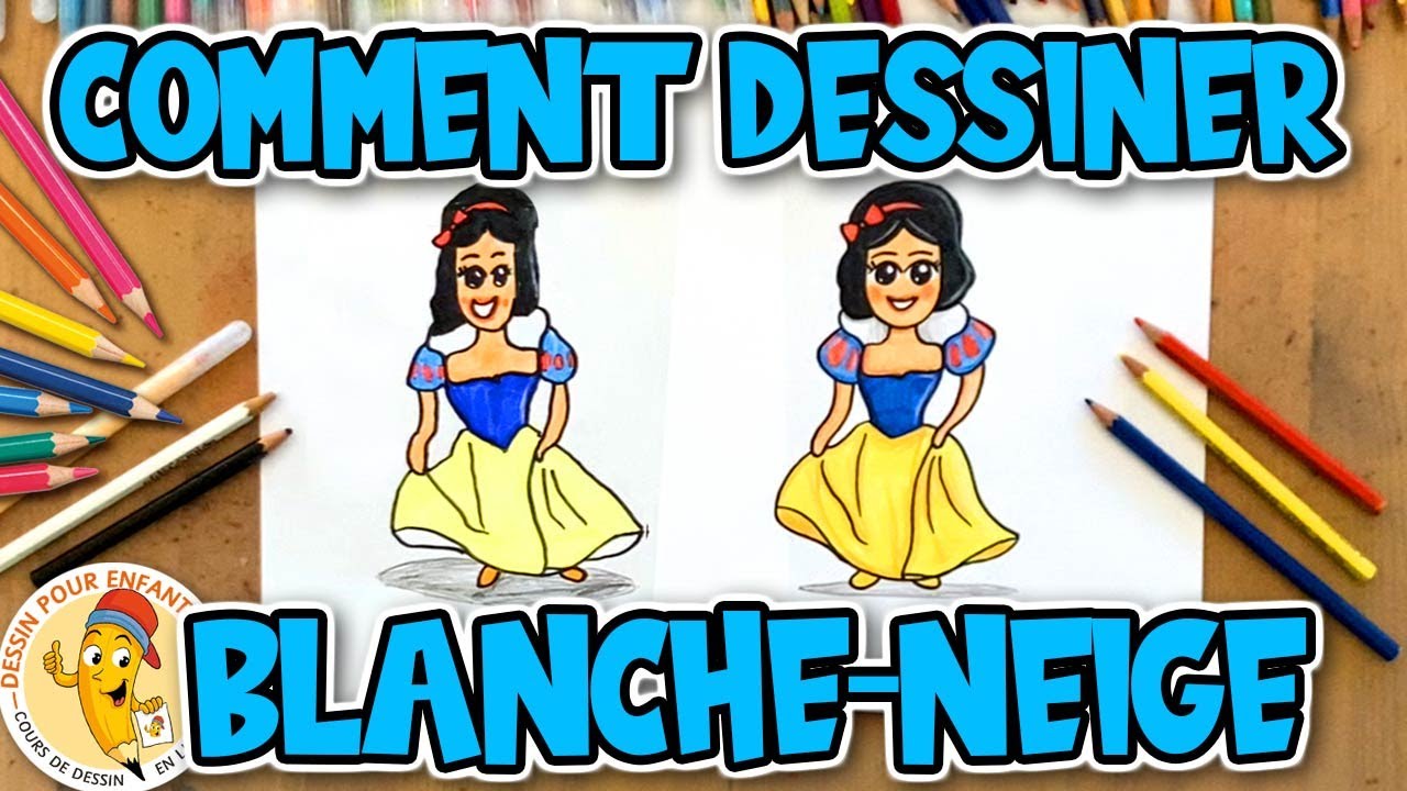 Comment dessiner BLANCHE NEIGE