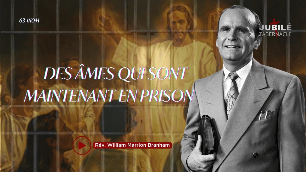 63-1110M | Des âmes qui sont maintenant en prison | prophète William Marrion Branham