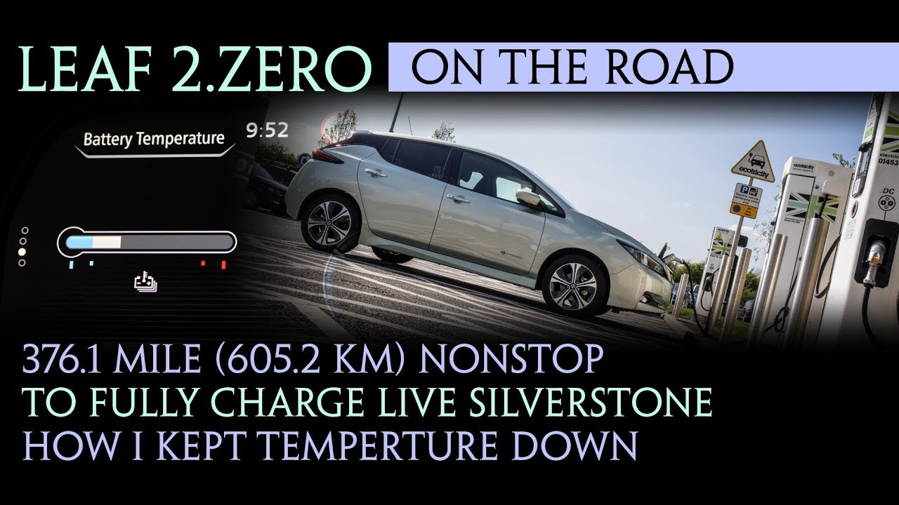 40kWh Nissan Leaf 2018  - 376.1 miles (605.2 km) nonstop to Fully Charged Live Show in Silverstone