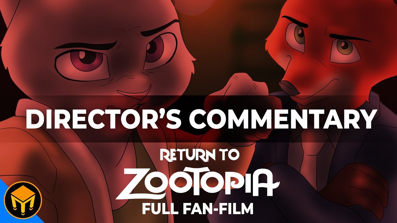 Return To Zootopia | Director's Commentary Edition | Full Fan Film