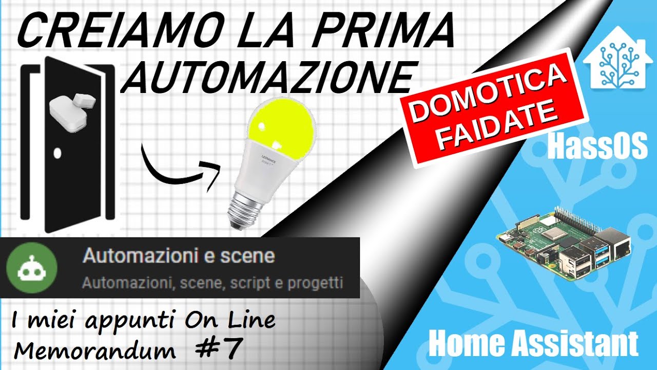 HOME ASSISTANT - La prima automazione - Accensione lampada all'apertura di una porta - ep.7