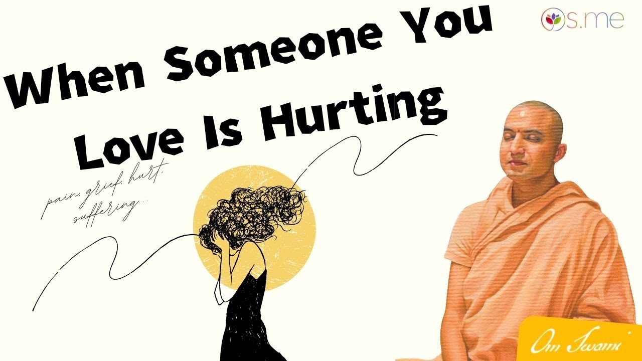 When Someone You Love Is Hurting