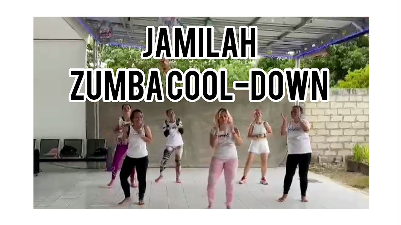JAMILAH | ZUMBA | COOL DOWN