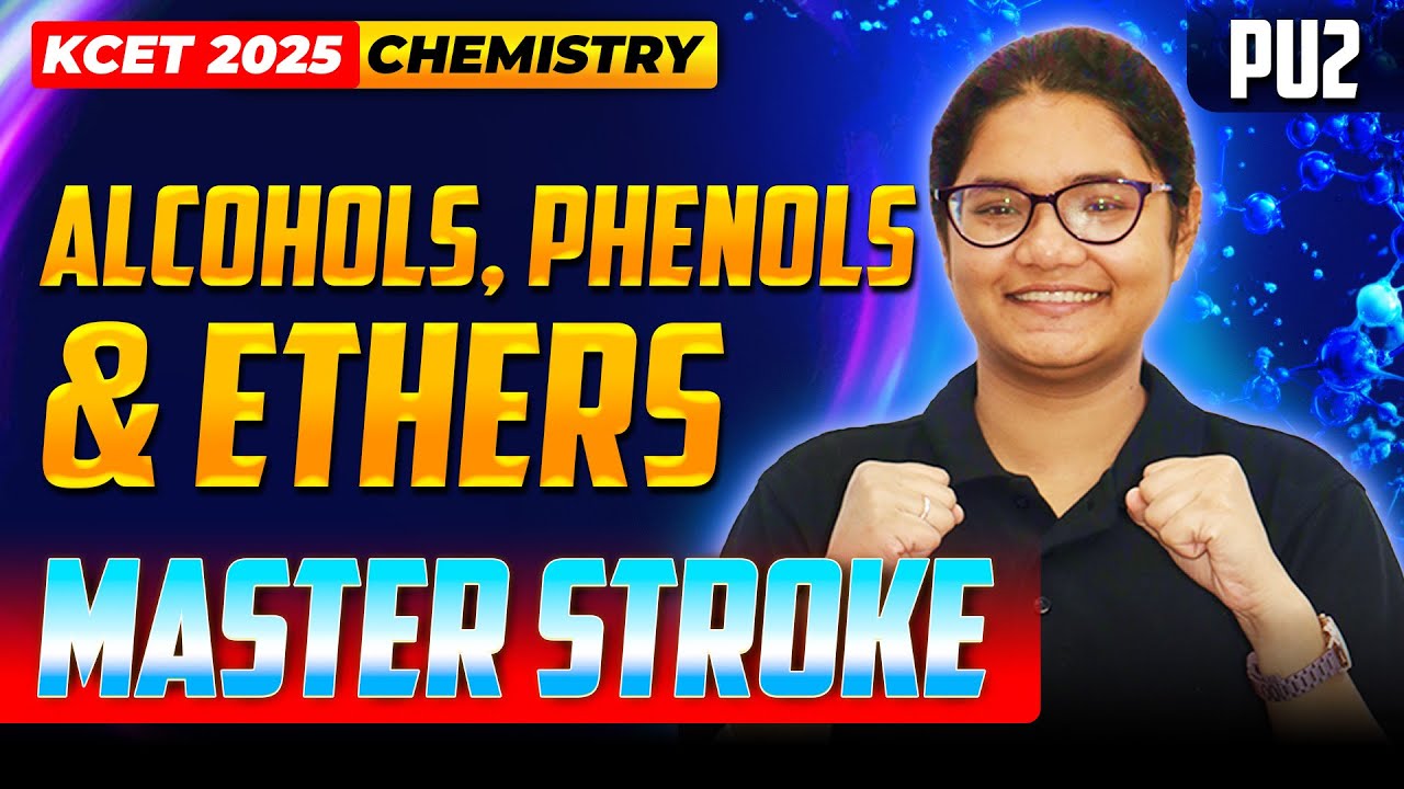 Alcohols Phenols And Ethers - KCET Chemistry | KCET Master Stroke - One Shot Series | #kcet