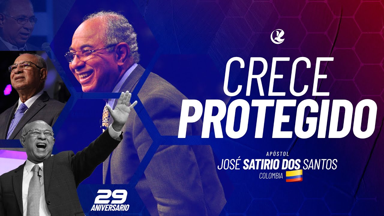 Crece Protegido | Ap. José Satirio Dos Santos | 29 Aniversario