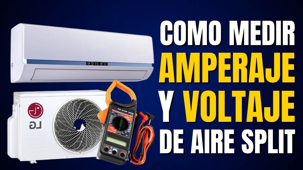 Como MEDIR el AMPERAJE y VOLTAJE de Aire Acondicionado SPLIT con Pinza Amperimetrica o MULTIMETRO