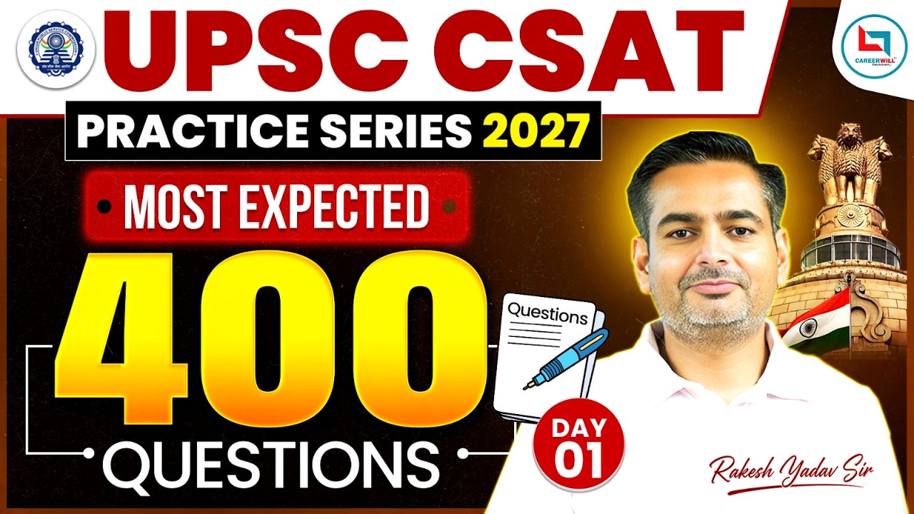 UPSC CSAT 2025 | UPSC CSAT Maths | Most Expected 400 Question Series | Day-01 | Rakesh Yadav Sir