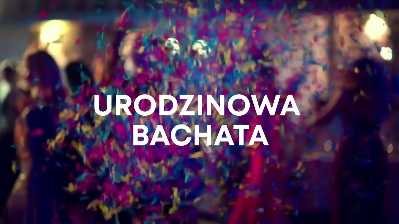 Sto lat | Bachata piosenka urodzinowa | urodzinowy taniec | TAN | polska bachata po polsku