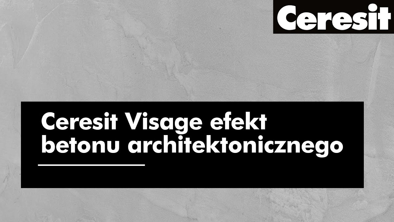 Ceresit VISAGE – efekt betonu architektoczninego