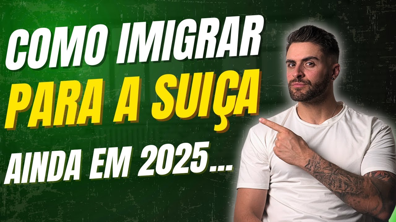 🇨🇭EMIGRAR para a Su&iacute;&ccedil;a em 2025 &ndash; Como Fazer a Mudan&ccedil;a Legalmente