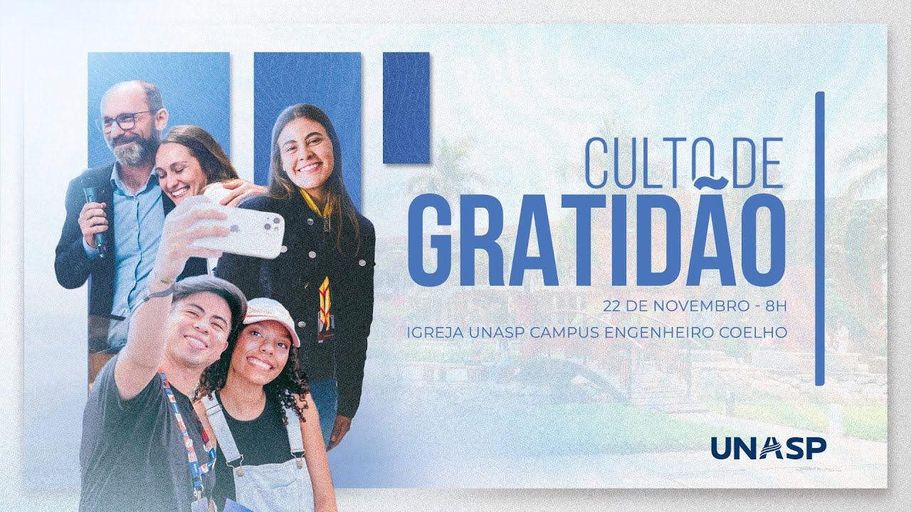 Culto de Gratid&atilde;o | UNASP-EC