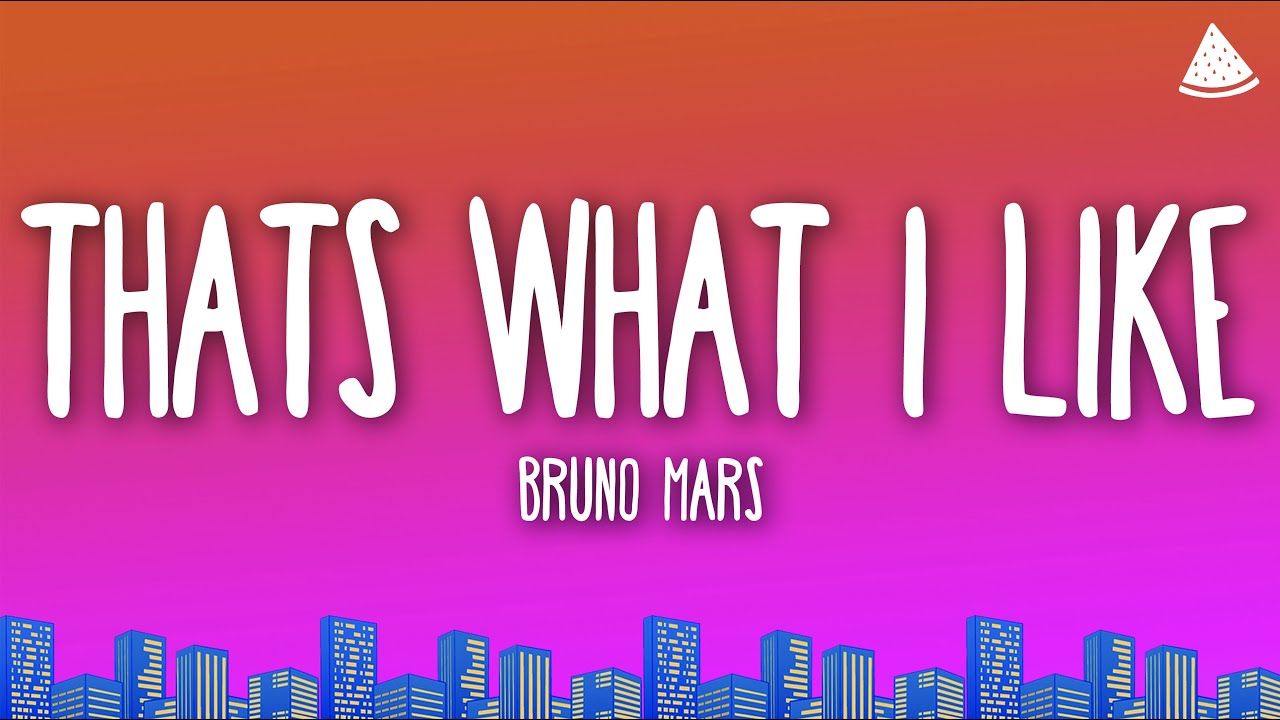 Bruno Mars - That's What I Like (Lyrics)