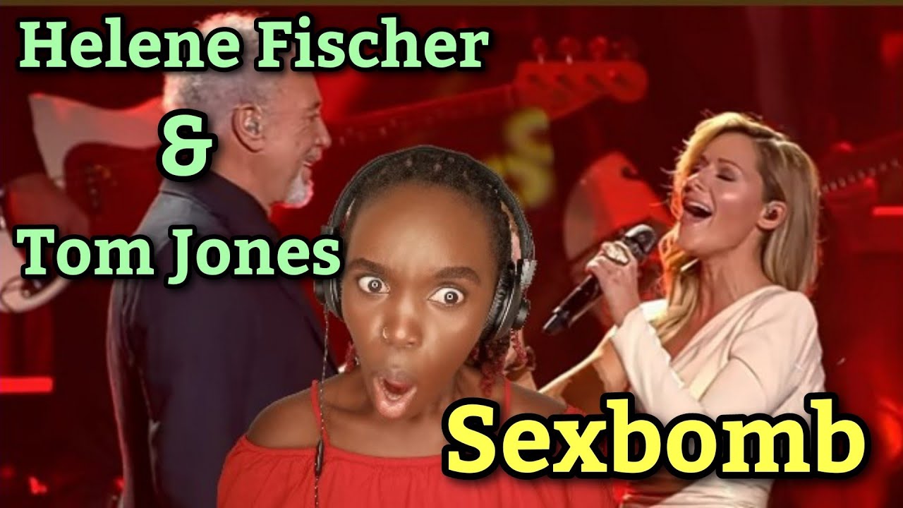 African Girl First Time Watching Helene Fischer, Tom Jones - Sexbomb