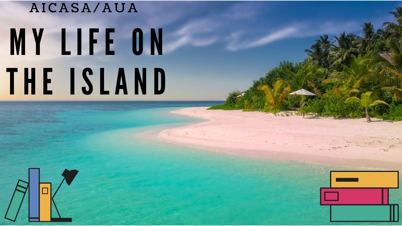 AICASA/AUA Life on the Island