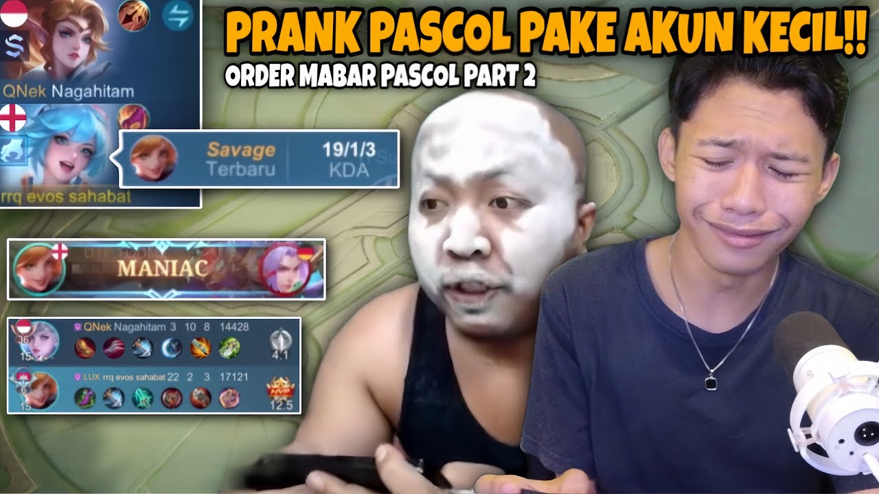ORDER MABAR PASCOL PART 2!! PRANK PASCOL PAKE AKUN KECIL MALAH DAPAT MANIAC !!! - Mobile Legends