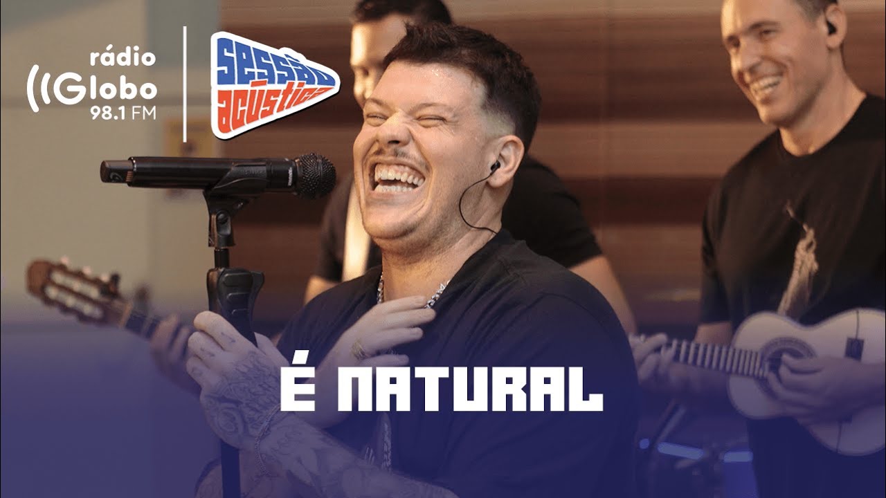 É Natural - Sessão Acústica Com Ferrugem | Rádio Globo