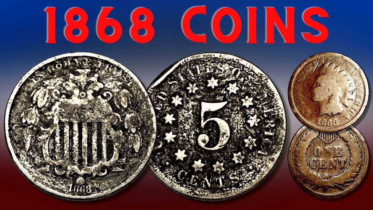 Coins Of 1868: Numismatic Grading, Details, & History