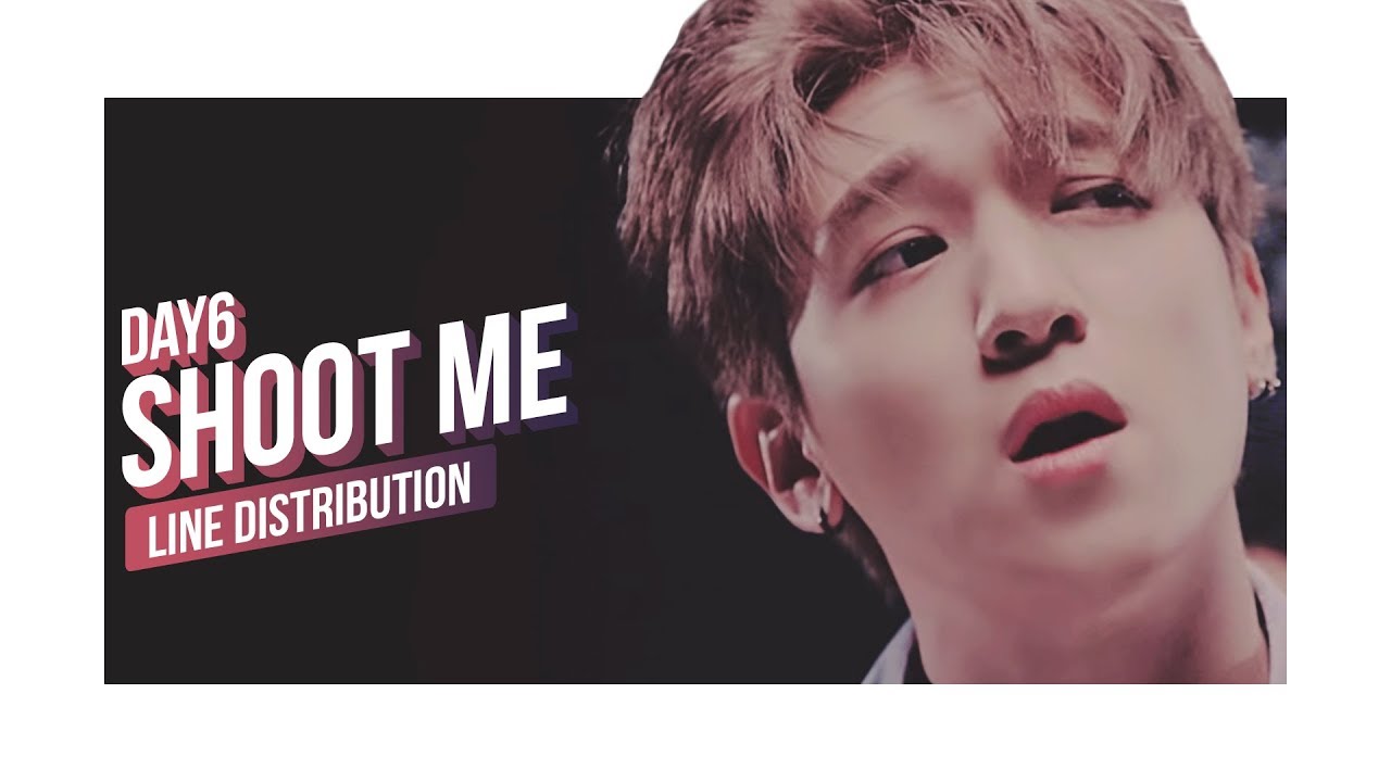 DAY6 - Shoot Me Line Distribution (Color Coded) | 데이식스