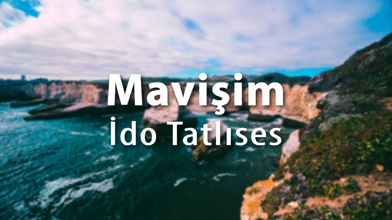 İdo Tatlıses – Mavişim (Sözleri/Lyrics)