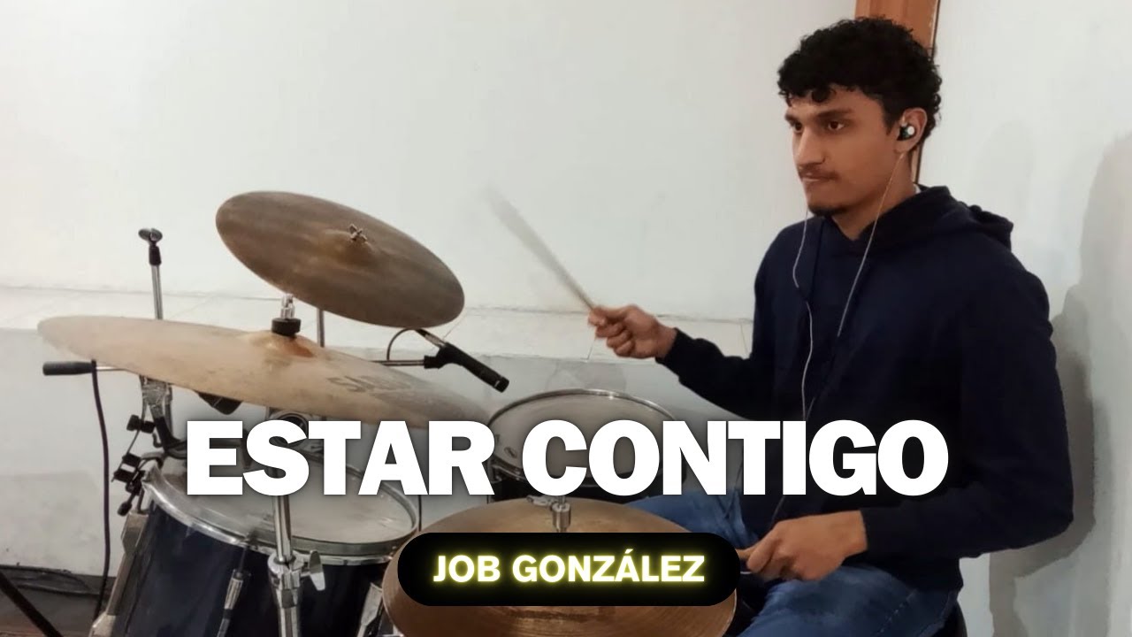 JOB GONZÁLES - ESTAR CONTIGO - DRUM COVER