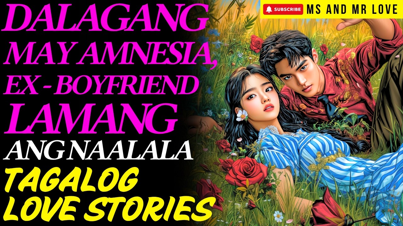 DALAGANG MAY AMNESIA EX BOYFRIEND LAMANG ANG NAAALALA I Tagalog Love Story I True Story