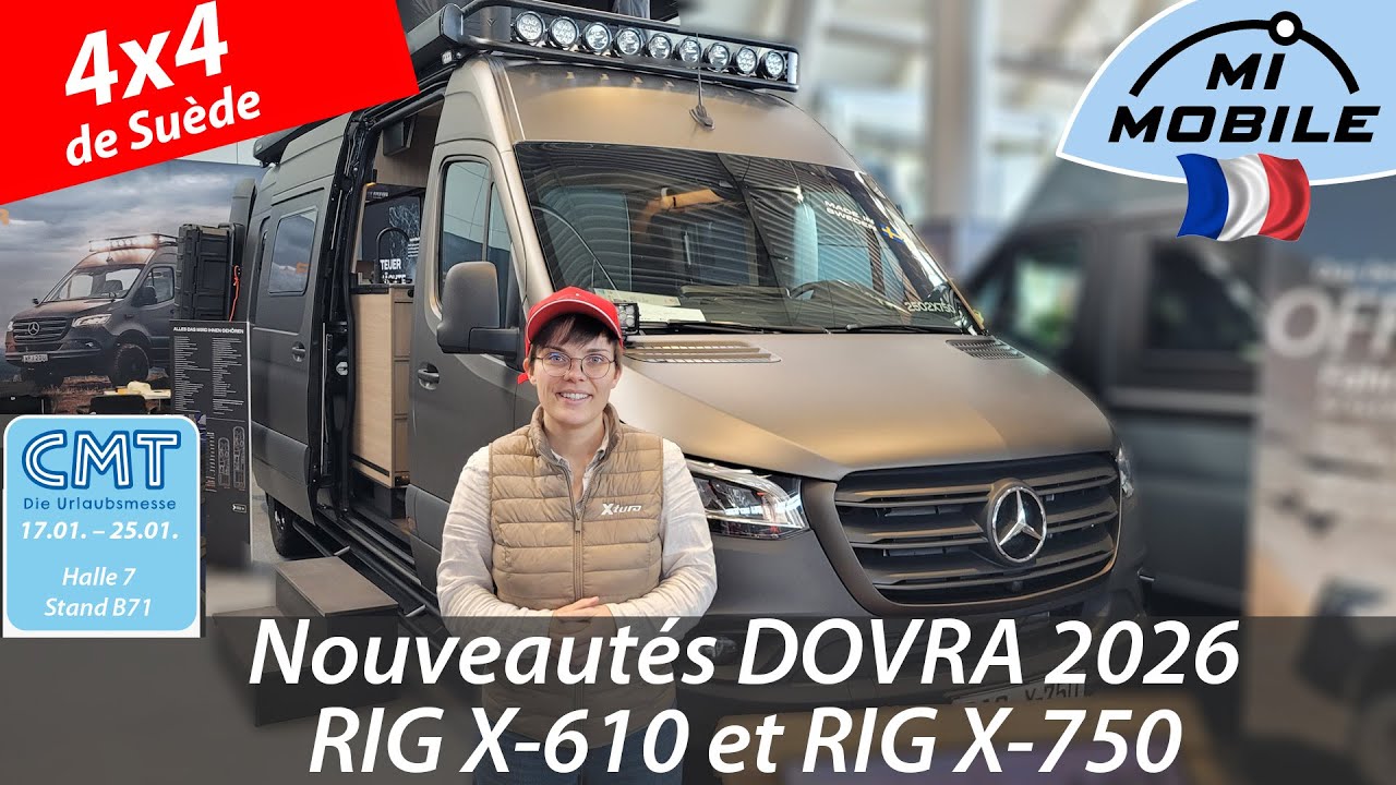 DOVRA CMT 2026 🚐🇸🇪 Rig X-610 & X-750 📍 Mi-Mobile (hall 7) Nouveautés, options et délais de livraison
