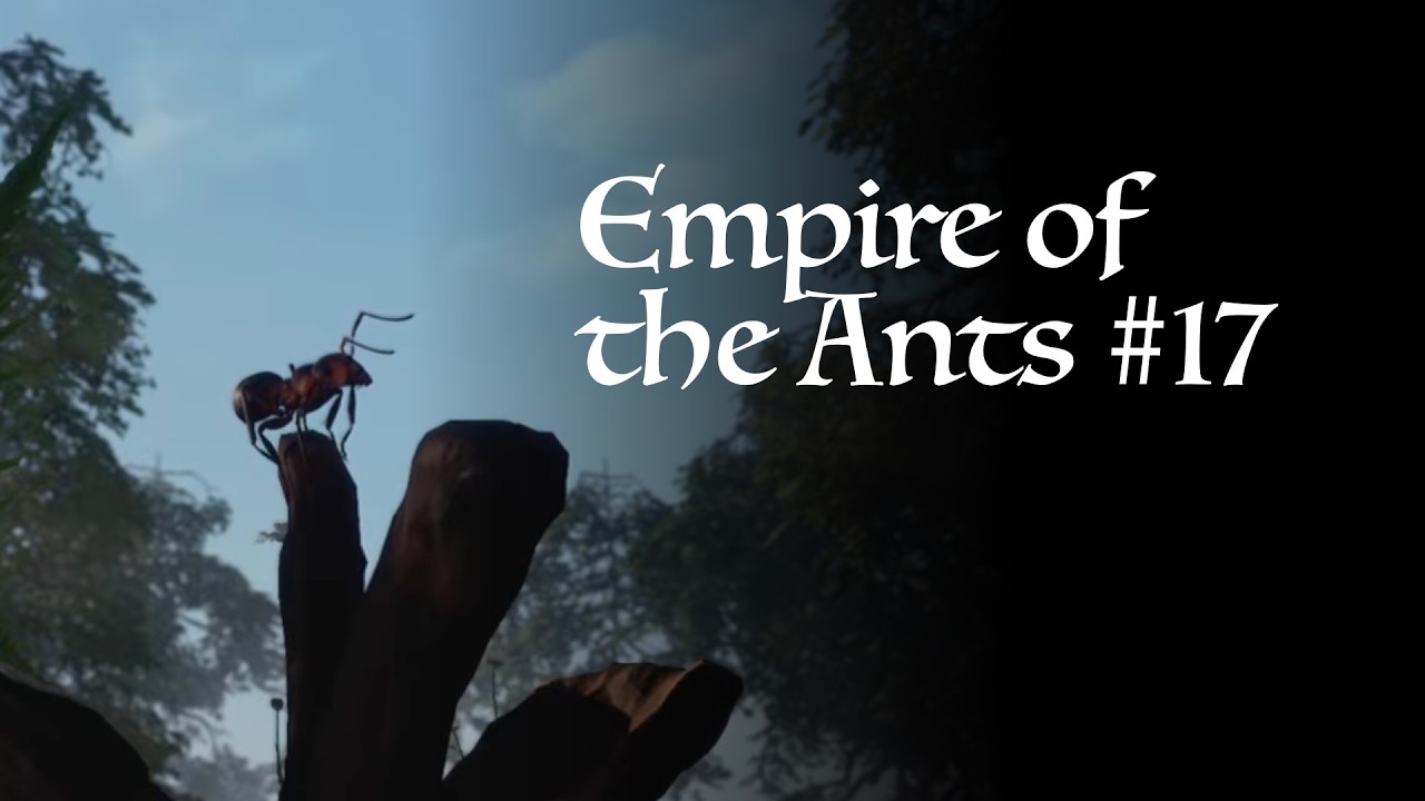 Empire of the Ants #17 | Defeated before the storm