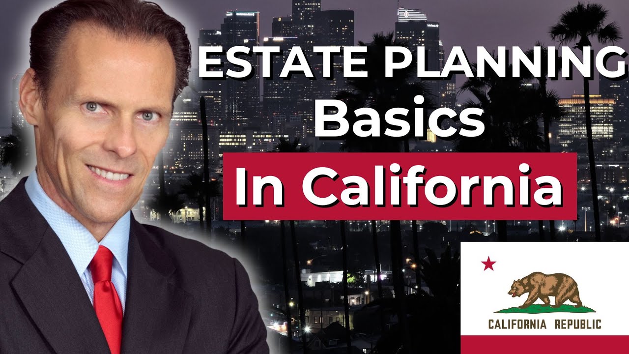 California Estate Planning Basics