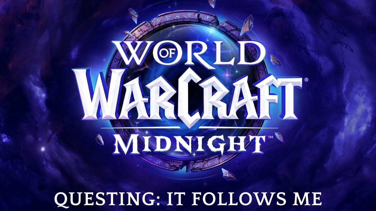 World of Warcraft: Midnight - Questing: It Follows Me
