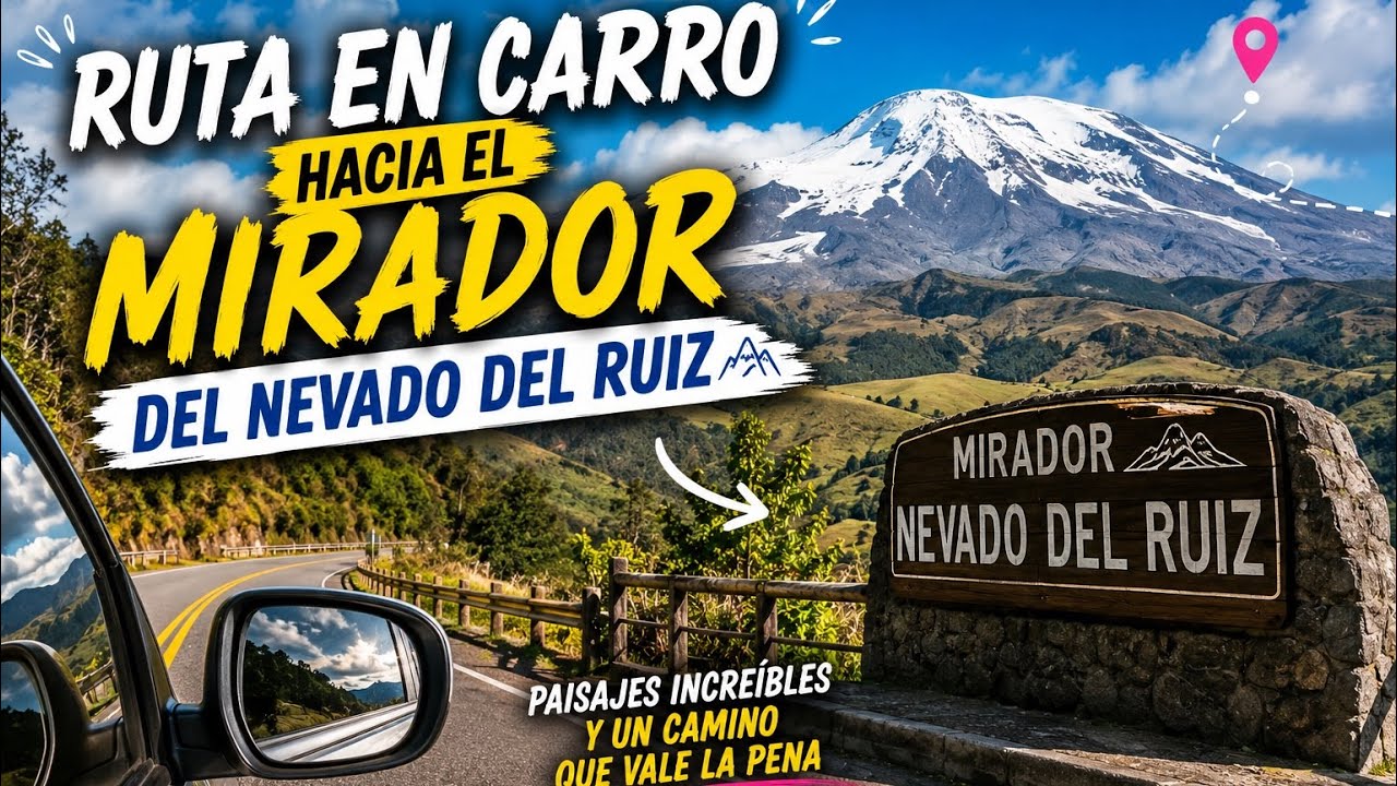 Ruta al NEVADO DEL RUIZ