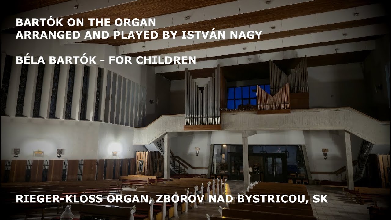 BARTÓK ON THE ORGAN,  ARRANGED AND PLAYED BY ISTVÁN NAGY