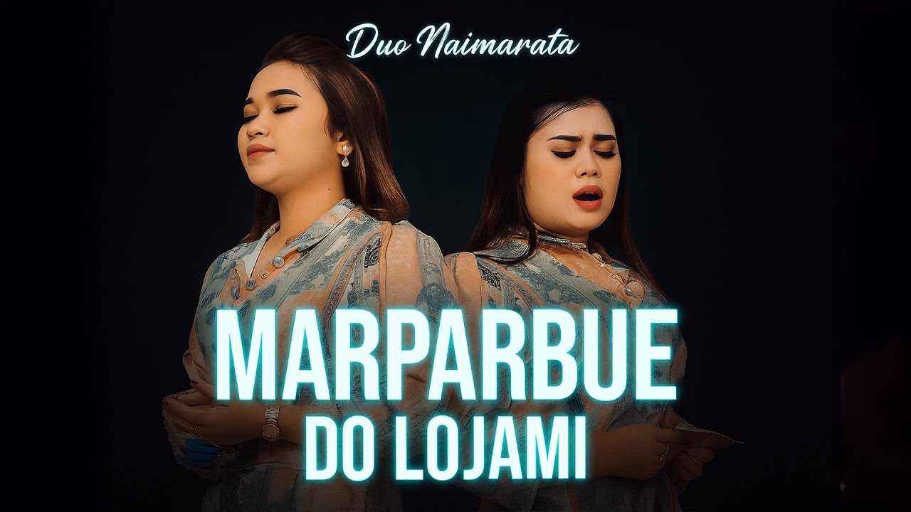 Duo Naimarata - MARPARBUE DO LOJAMI (Official Lyrics Video)