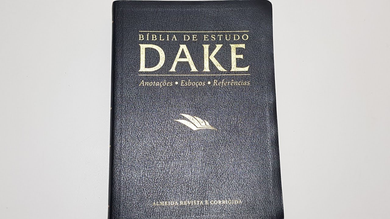 Bíblia DAKE - Vamos Ver Ela Por Dentro?