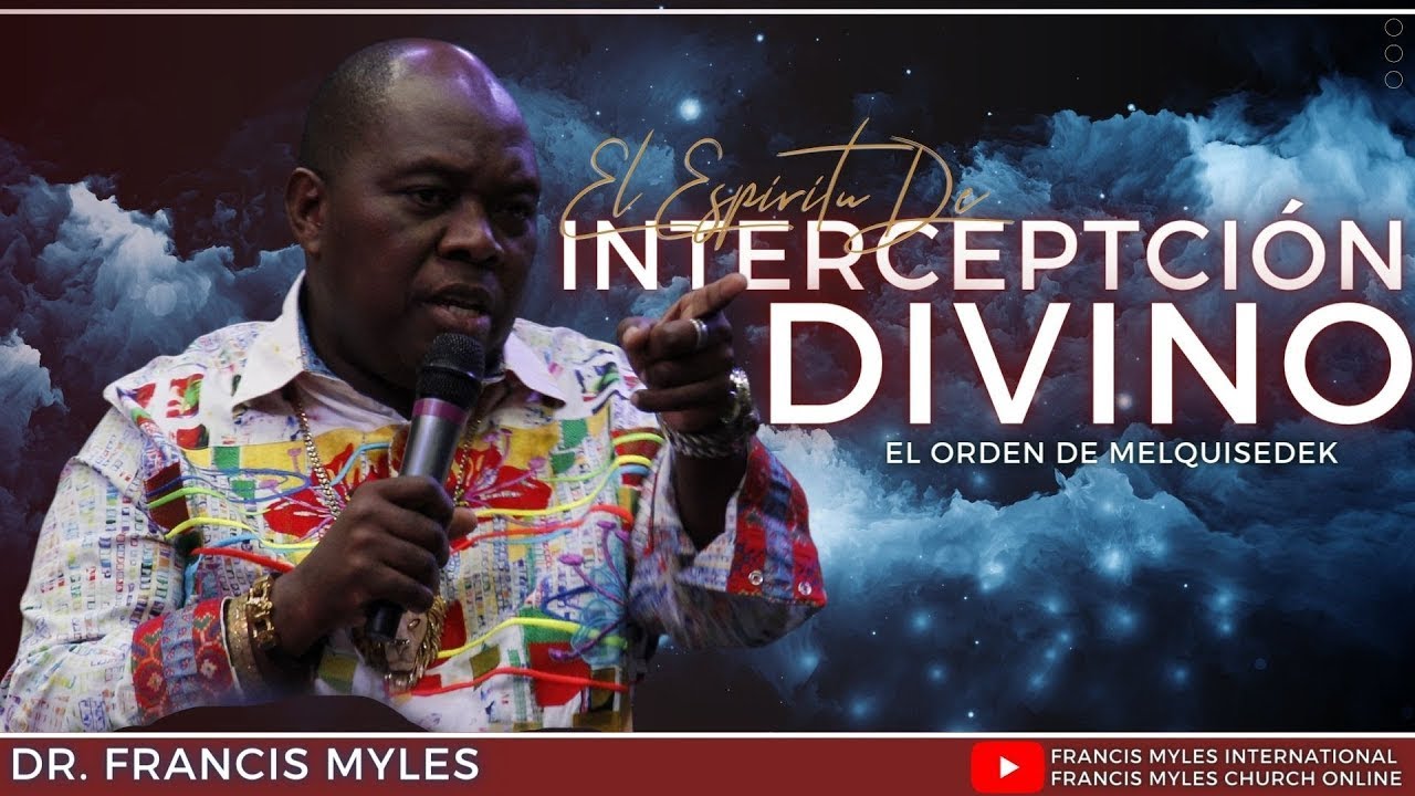 El Espíritu de Intercepción Divino  - Dr. Francis Myles