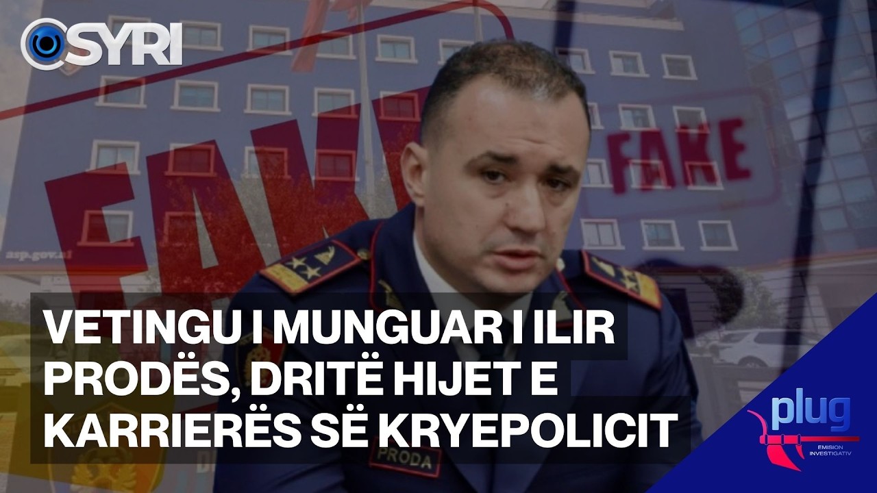 Investigimi i Plug/ Vetingu i munguar i Ilir Prodës, dritë hijet e karrierës së kryepolicit