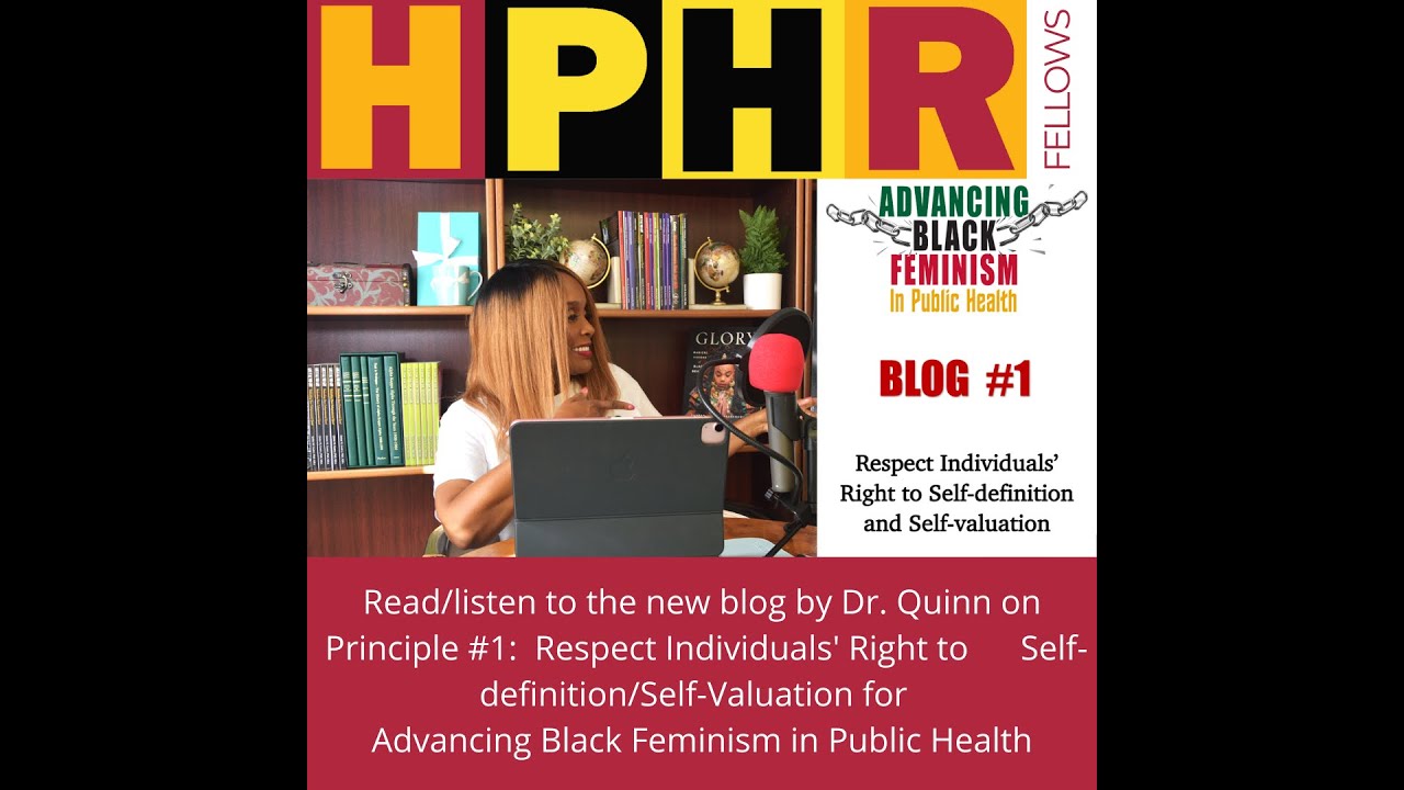 Dr. Quinn on Advancing Black Feminism in Public Health: Blog 1 of 10