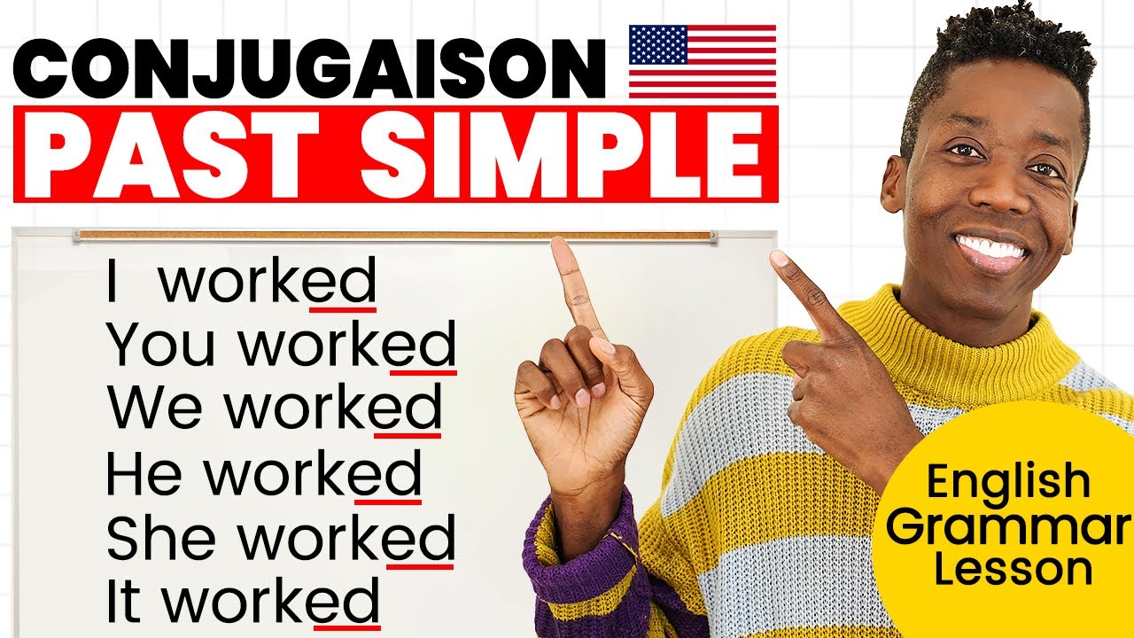 La Conjugaison Anglaise -- Simple Past