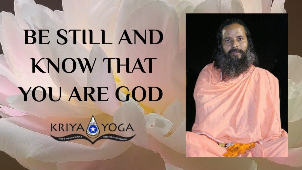 Be Still and Know That You Are God