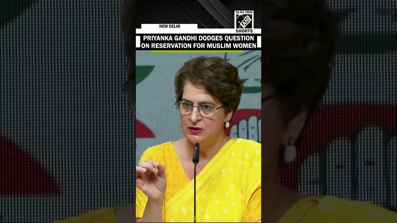 Priyanka Gandhi dodges question on Muslim reservation in women&rsquo;s reservation bill support
