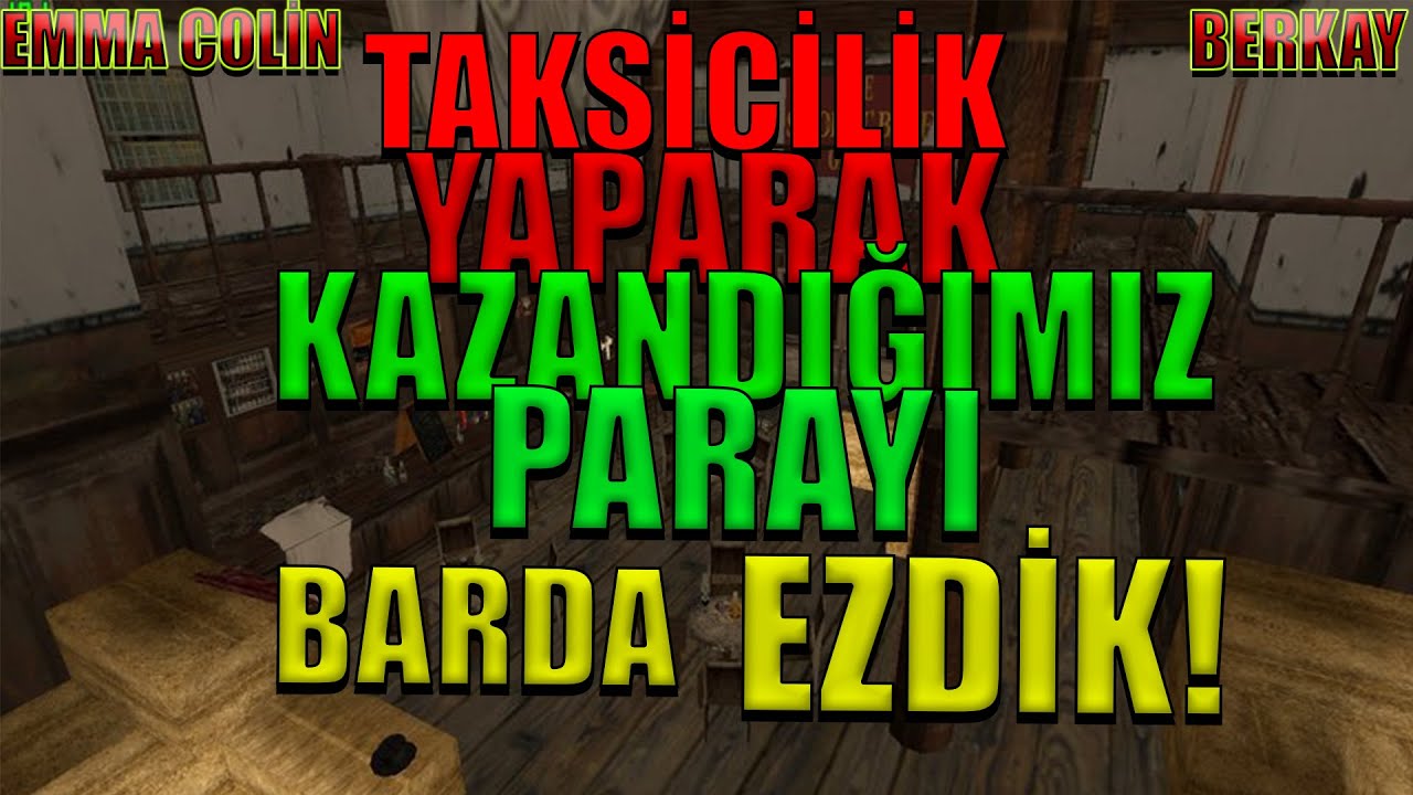 [VC:RP] TAKSİDEN KAZANDIĞIMIZ PARAYI BARDA YİYORUZ!!! - emma colin