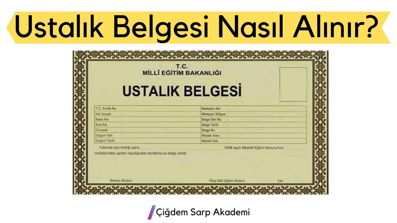 Ustalık Belgesi Nasıl Alınır? - Detaylı Anlatım