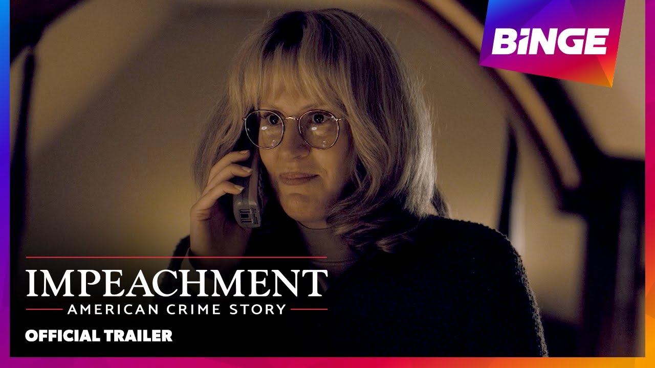Impeachment: American Crime Story | Official Trailer | BINGE
