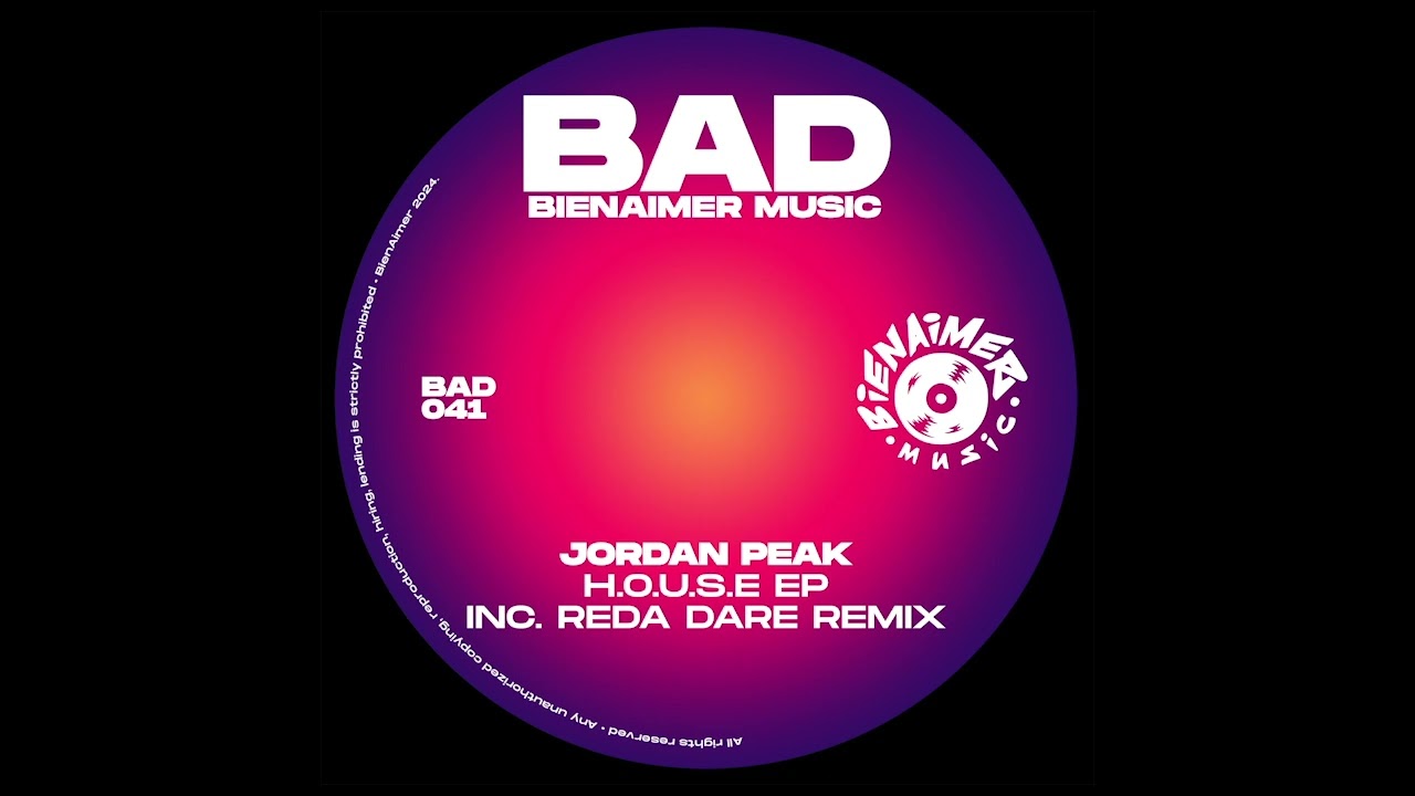 Jordan Peak - H.O.U.S.E (REda daRE remix) (BAD41)