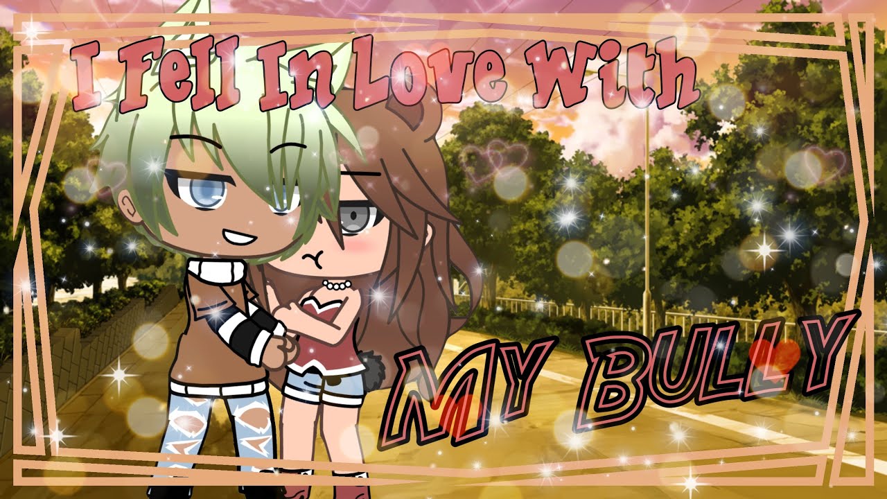 ❤️❦ I fell in love with my bully ❦❤️❦ Gacha Life Mini Movie ❦❤️❦GLMM❦❤️