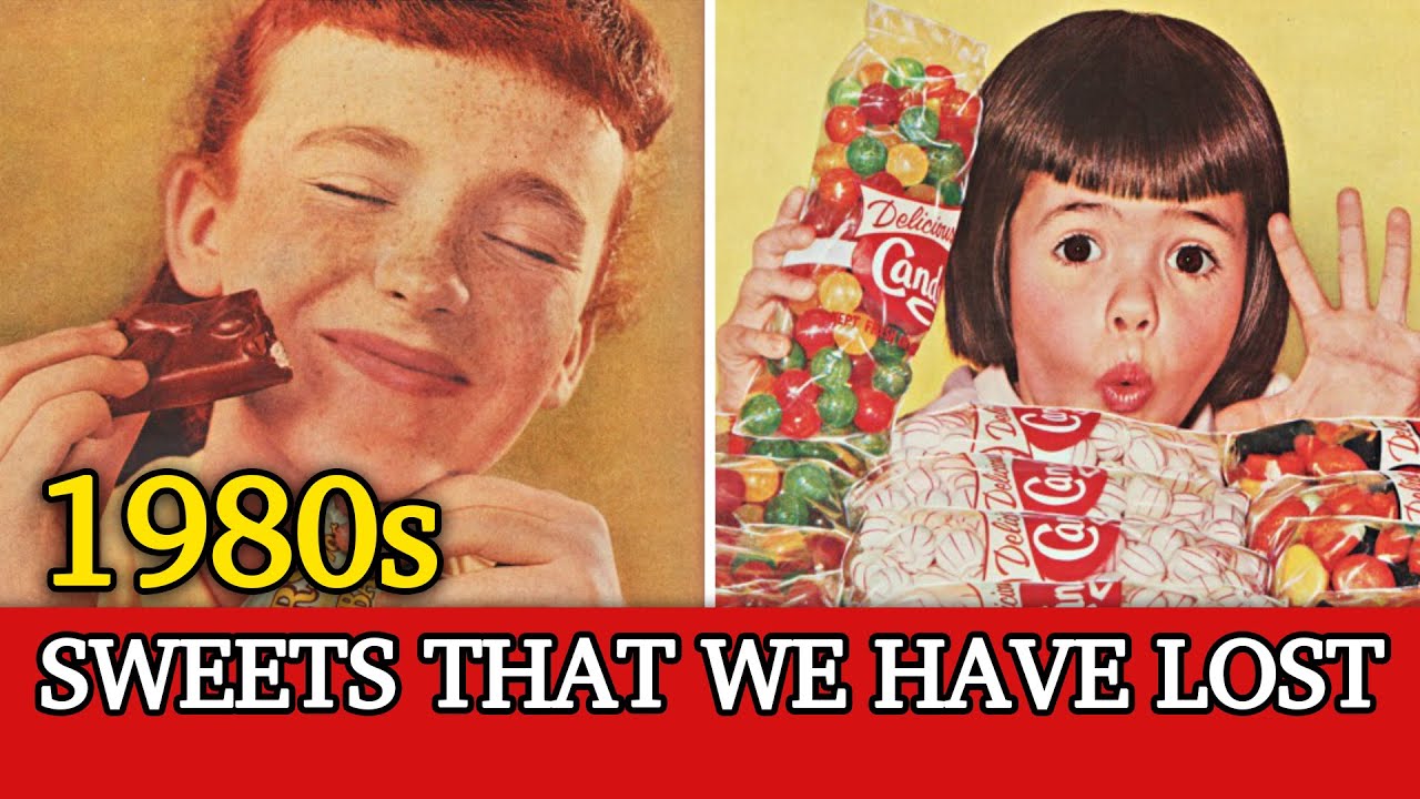Top 20 Forgotten Candies of the 1980s &ndash; The Sweet Treats That Disappeared Forever
