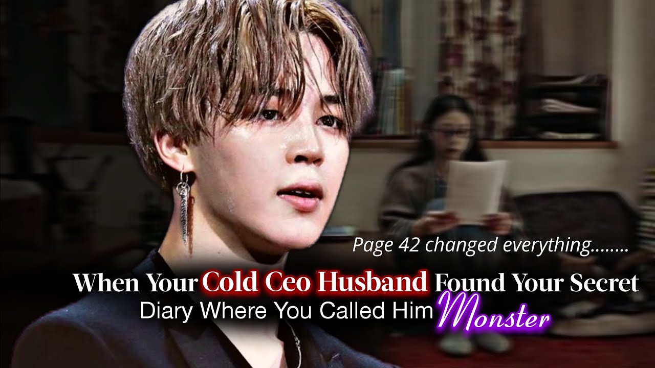 When Your Cold CEO Husband Found Your Secret Diary Where You Called Him Monster|Jimin ff|PJM Oneshot