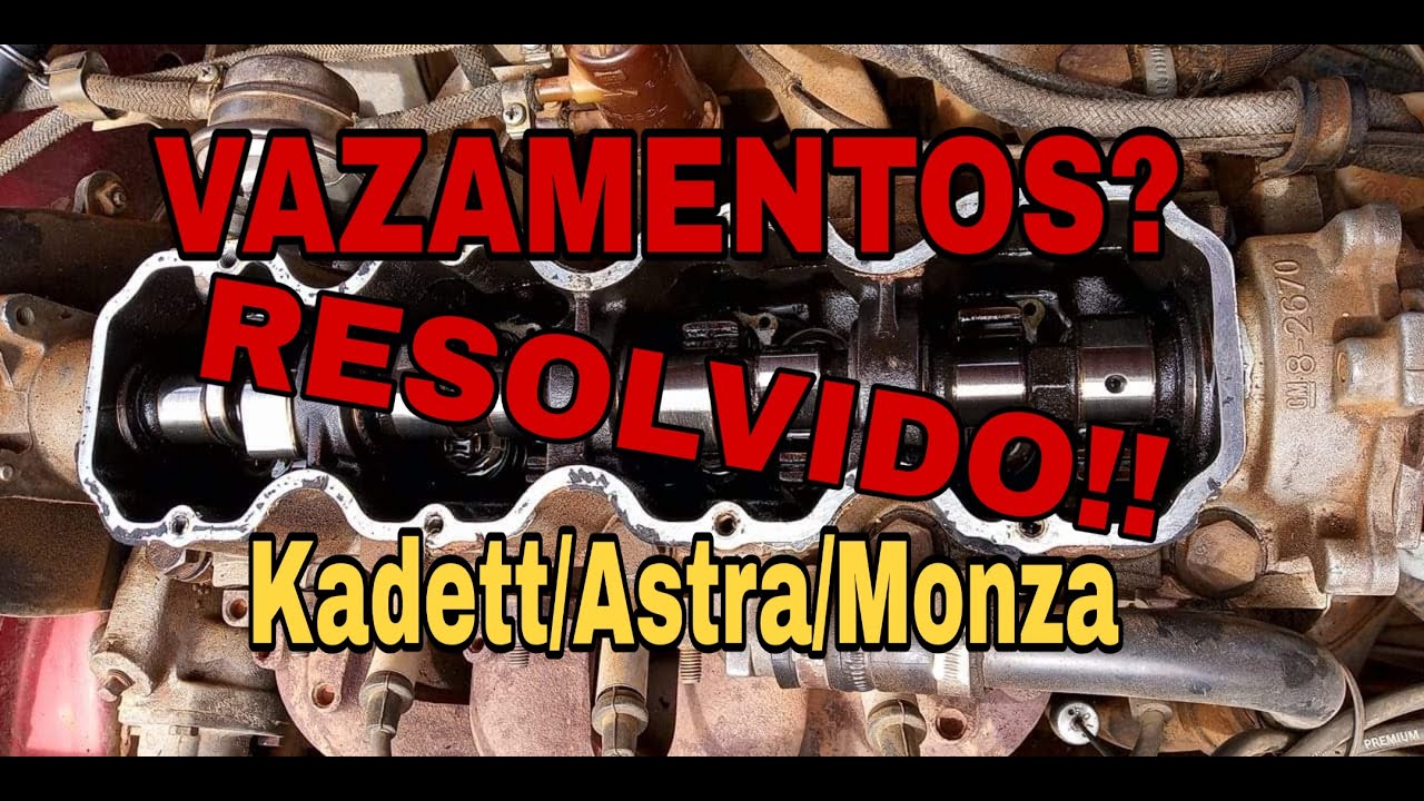 Junta da Tampa de Válvulas - Vazamentos - Kadett Astra Monza Vectra Corsa COMO RESOLVER?
