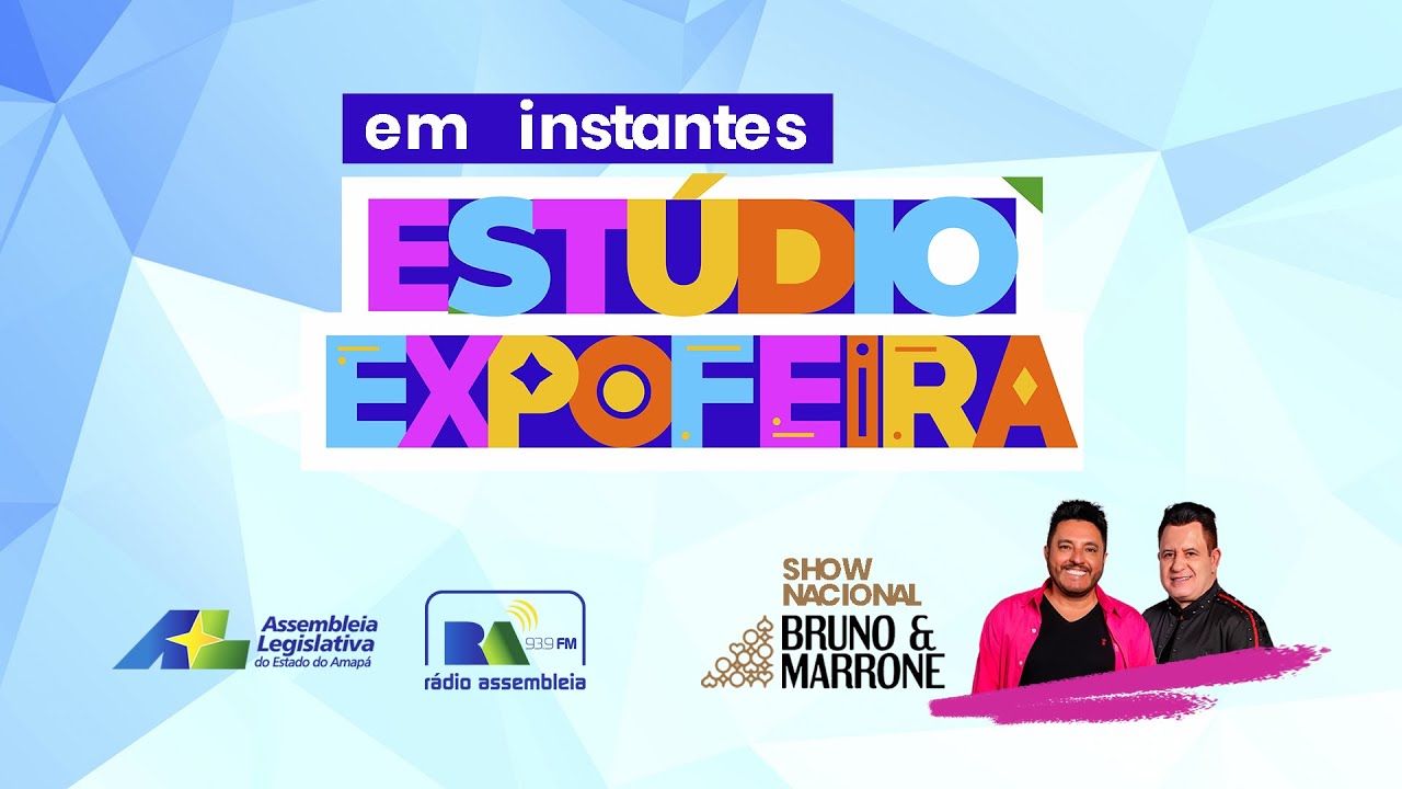 ESTÚDIO EXPOFEIRA - ABERTURA DA 53°  EXPORFEIRA DO AMAPÁ COM SHOW NACIONAL DE BRUNO & MARRONE