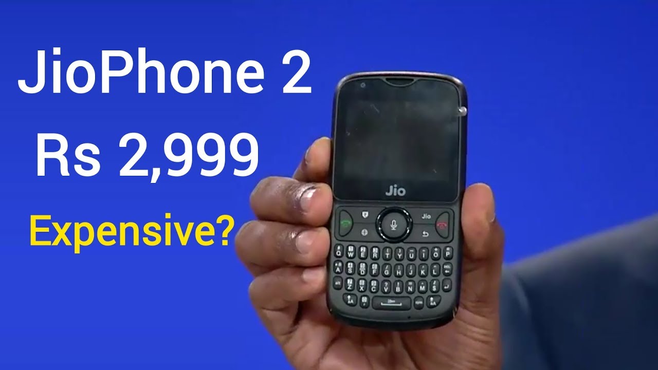 JioPhone 2 - Should you buy at Rs 2,999?