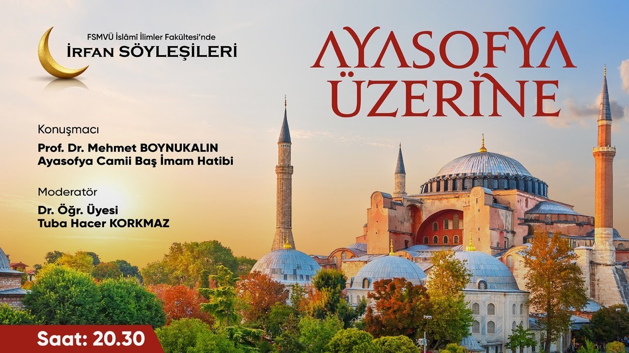 Ayasofya Üzerine (Prof. Dr. Mehmet Boynukalın)